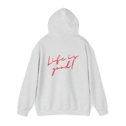 Life is good! Hoodie