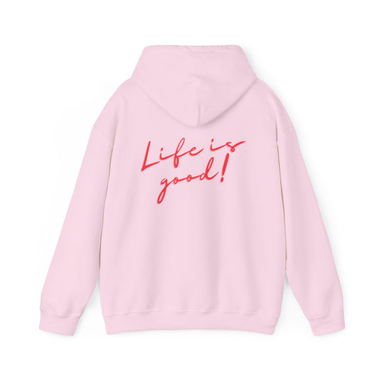 Life is good! Hoodie